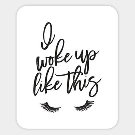 Endless New Objects I Woke Up like this Beauty Lash Vinyl Decal Macbook Laptop Window Quote Sticker