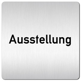 Türschilder24 XXL Door Sign 125 x 125 mm Exhibition 1.5 mm Aluminium Solid Material 100% Made in Germany