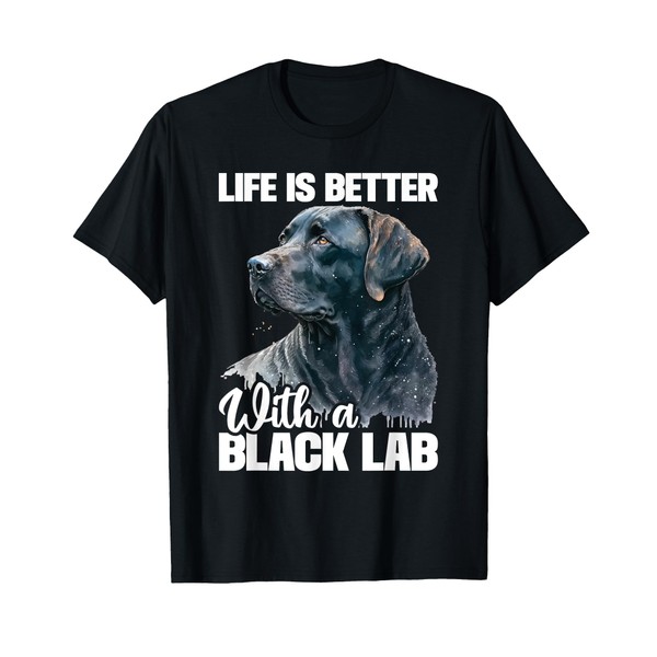 Life Is Better With A Black Lab - Dog Owner