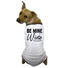 CafePress Be Mine Wine Dog T Shirt Dog T-Shirt, Pet