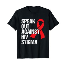AIDS HIV Awareness Speak Out Against HIV Stigma Red Ribbon T-Shirt