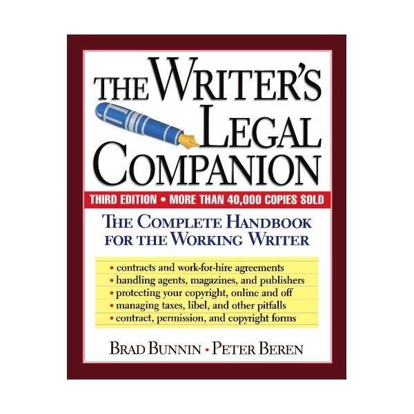 The Writer's Legal Companion: The Complete Handbook For The Working