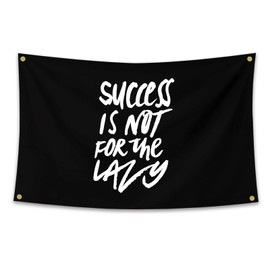 Motivational Quotes Success Is Not For The Lazy Flag Inspirational Wall Art Decor Tapestry 3x5 Feet College Dorm Room Gym Office Decor Man Cave Frat Wall Indoor Outdoor Flag with Bass Gromments