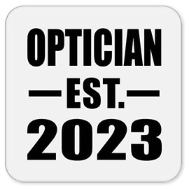 Designsify Gifts, Optician Established EST. 2023, Drink Coaster Mat Wipe-Clean Non-Slip Non-Skid Cork Back, for Birthday Anniversary Mom Dad Parents Fathers Mothers Day Party, to Men Women Him Her