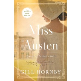 Miss Austen: A Novel of the Austen Sisters