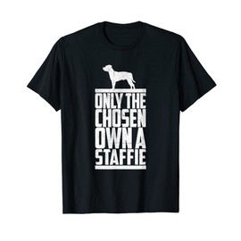 Staffie Only Chose One Own Dog Mom Dad Funny T-Shirt for Men Women Kids