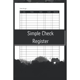 Simple Check Register: Check Log Book - Checkbook Registers For Personal and Business - 110 Pages
