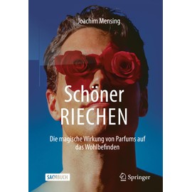 Schöner RIECHEN: Die magische Wirkung von Parfums auf das Wohlbefinden