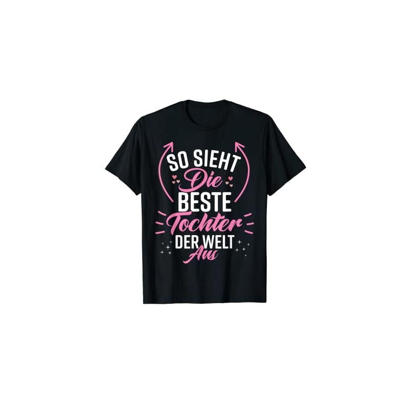 T-Shirt with German Text "Beste Tochter der Welt" [German Language],