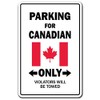 Parking for Canadian ONLY Aluminum Sign Canada Flag National Pride