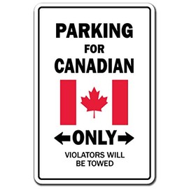 Parking for Canadian ONLY Aluminum Sign Canada Flag National Pride Love | Indoor/Outdoor | 18" Tall
