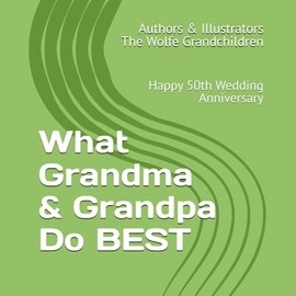 What Grandma & Grandpa Do BEST: Happy 50th Wedding Anniversary