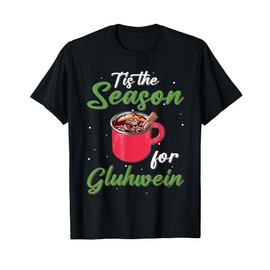 Mulled Wine Tis the Season for Glühwein Funny Christmas T-Shirt, black