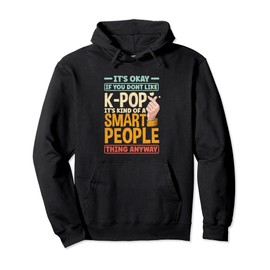 Korean Drama K-Drama Its Okay If You Dont Like K-Pop Pullover Hoodie