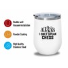 Chess White Wine Tumbler 12oz - I Only Speak Chess