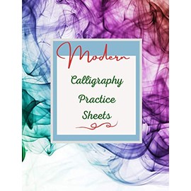 Modern Calligraphy Practice Sheets: calligraphy practice notebook for beginners