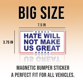 Magnet Sticker Hate Will Not Make US Great Magnetic, Funny Anti, Human Rights, Protest Feminist Activist No Kings White for Bumper, Refrigerator, Car, Truck 7.5x3.75in