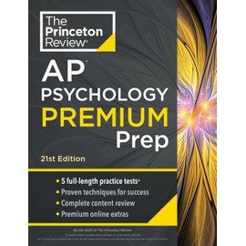 Princeton Review AP Psychology Premium Prep, 21st Edition: 5 Practice Tests + Complete Content Review + Strategies & Techniques (2024) (College Test Preparation)