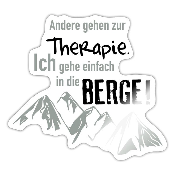 Spreadshirt Berge Instead of Therapy Climbing Hiking Mountaineering Sticker Max.