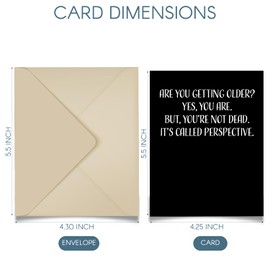 Modern Wit Happy Birthday Card - Single 4.25 X 5.5 Greeting Card With Envelope, Blank Inside, Funny Cards For Men And Women, And you getting older Yes, You Are But You're Not Dead