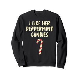 Like Her Peppermint Candies I Like His Candy Cane Sweatshirt