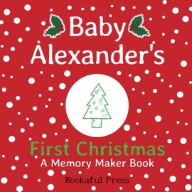 Baby Alexander's First Christmas: "A DIY Christmas Memory Maker Book"