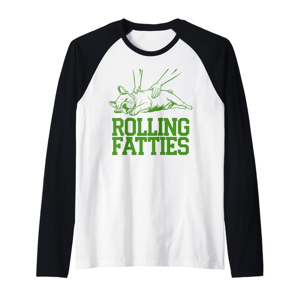 French Bulldog Rolling Fatties Funny Dog Lover Puppy Owner Raglan