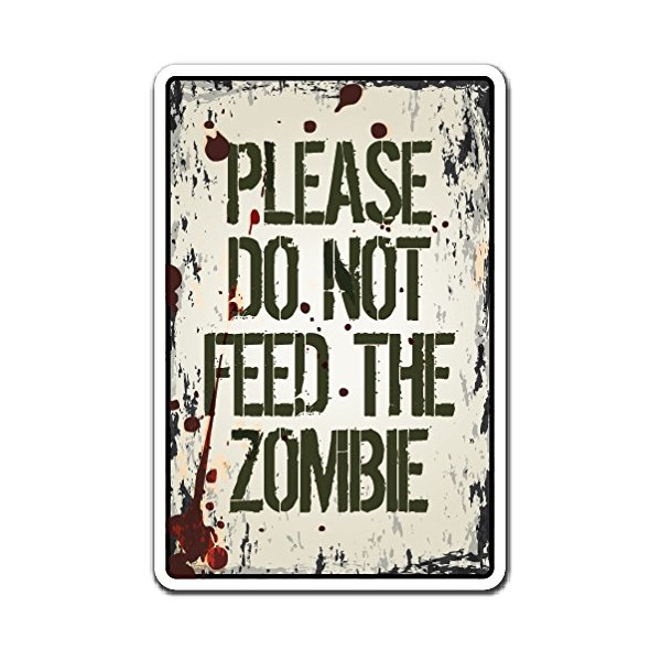 DO NOT FEED THE ZOMBIE Sign apocalypse zombie food warning | Indoor/Outdoor | 12" Tall Plastic Sign