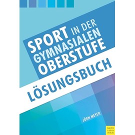Sport in der gymnasialen Oberstufe: Lösungsbuch
