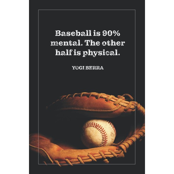 Yogi Berra Baseball Quote Notebook: College-Ruled 120 Pages 6x9 |