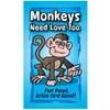 Monkeys Need Love Too