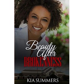 Beauty After Brokenness: 1