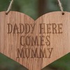Daddy here comes mummy sign | plaque for wedding |