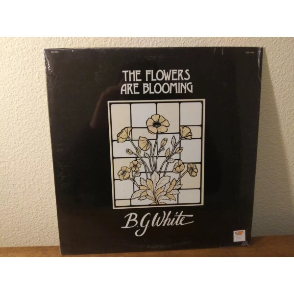 NEW SEALED Bob White The Flowers Are Blooming LP Record,
