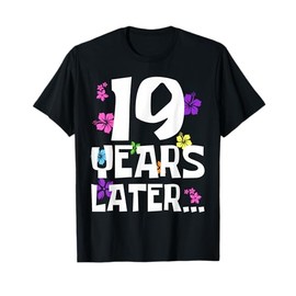 19 year Old Birthday Gifts Boy Girls 19 Years Later Eighteen T-Shirt