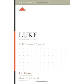 Luke: A 12-Week Study (Knowing the Bible)