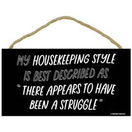 My Housekeeping Style Can Best Be Described As There Appears To Have Been A Struggle 11.5" x 6'' Funny Wood Sign