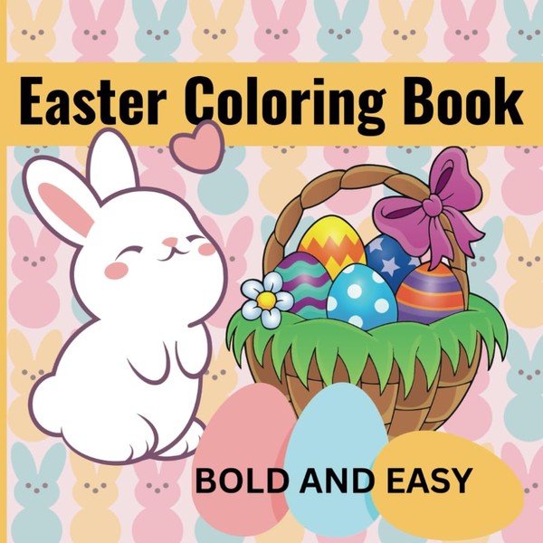 Easter Coloring Book: Bold Easy Coloring Book with Simple, Cute