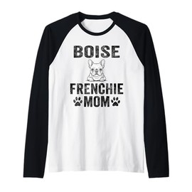 Boise Frenchie Mom Idaho Gift French Bulldog ID Dog Lover Raglan Baseball Tee