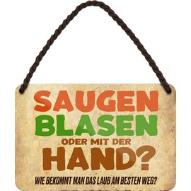 schilderkreis24 Tin Sign Funny Saying "Wie bekommt man das Laub am besten weg?" Decorative Gift Idea Man Woman 18 x 12 cm