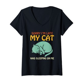 Womens Sorry I'm Late My Cate Was Sleeping On Me Funny Cat Lovers V-Neck T-Shirt