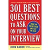 301 Best Questions to Ask on Your Interview, Second Edition