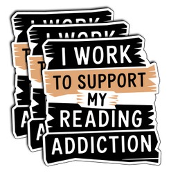 (3Pcs) I Work to Support My Reading Addiction Sticker for Book Lovers, Funny Reader Decal for Laptop Water Bottle, Bookworm Humor Gifts for Library Fans, Reading Life Aesthetic Accessory 3"x2.4"