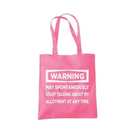 Warning May Start Talking About My Allotment - Tote Shopping Bag - Funny Allotment Gardening One size pink