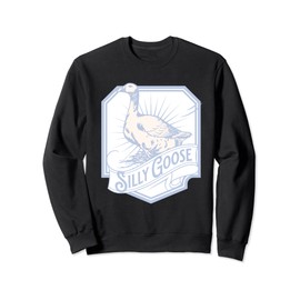Silly Goose Badge of Sillyness Sweatshirt
