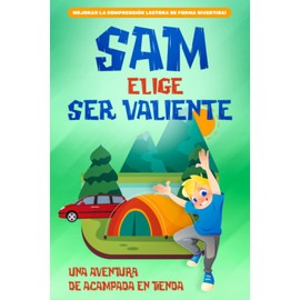 Sam elige ser valiente: Una aventura en una tienda de campaña