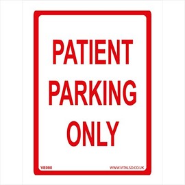 VE080 Vehicle Sign PATIENT PARKING ONLY Signs 400mm x 600mm 3MM STANDARD FOAMEX FOAMBOARD