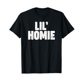 Lil Homie T-Shirt