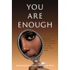 You Are Enough: Defying Expectations and Thriving Beyond Skin Tone