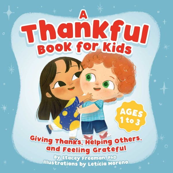 A Thankful Book for Kids: Giving Thanks, Helping Others, and